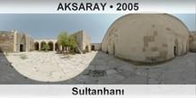 AKSARAY Sultanhan