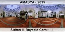 AMASYA Sultan II. Bayezid Camii  II