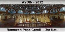 AYDIN Ramazan Paa Camii  st Kat