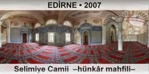 EDRNE Selimiye Camii  Hnkr mahfili