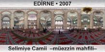 EDRNE Selimiye Camii  Mezzin mahfili