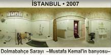 STANBUL Dolmabahe Saray  Mustafa Kemal'in banyosu