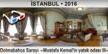 STANBUL Dolmabahe Saray  Mustafa Kemal'in yatak odas III