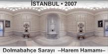 STANBUL Dolmabahe Saray  Harem Hamam