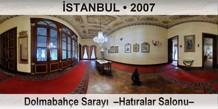 STANBUL Dolmabahe Saray  Hatralar Salonu