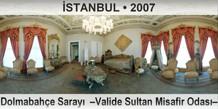 STANBUL Dolmabahe Saray  Valide Sultan Misafir Odas