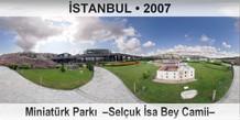 STANBUL Miniatrk Park  Seluk sa Bey Camii