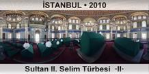 STANBUL Sultan II. Selim Trbesi  II