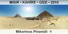 MISIR  KAHRE  GZA Mikerinos Piramidi  I