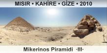 MISIR  KAHRE  GZA Mikerinos Piramidi  III