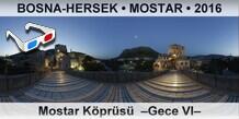 BOSNA-HERSEK  MOSTAR Mostar Kprs  Gece VI