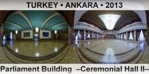 TURKEY • ANKARA Parliament Building  –Ceremonial Hall II–