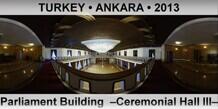 TURKEY • ANKARA Parliament Building  –Ceremonial Hall III–