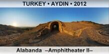 TURKEY • AYDIN Alabanda  –Amphitheater II–