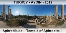 TURKEY • AYDIN Aphrodisias  –Temple of Aphrodite I–