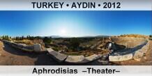 TURKEY • AYDIN Aphrodisias  –Theater–