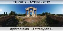 TURKEY • AYDIN Aphrodisias  –Tetrapylon I–