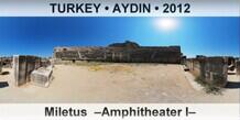 TURKEY • AYDIN Miletus  –Amphitheater I–
