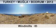 TURKEY • MUĞLA • BODRUM Windmills  ·III·