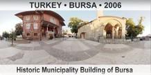 TURKEY • BURSA Historic Municipality Building of Bursa 