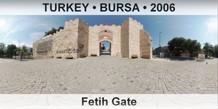 TURKEY • BURSA Fetih Gate