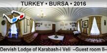 TURKEY • BURSA Dervish Lodge of Karabash-i Veli  –Guest room II–
