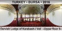 TURKEY • BURSA Dervish Lodge of Karabash-i Veli  –Upper floor II–