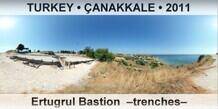 TURKEY • ÇANAKKALE Ertugrul Bastion  –Trenches–