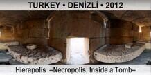 TURKEY • DENİZLİ Hierapolis  –Necropolis, Inside a Tomb–