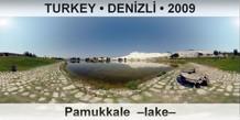 TURKEY • DENİZLİ Pamukkale  –Lake–