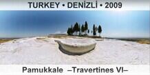 TURKEY • DENİZLİ Pamukkale  –Travertines VI–