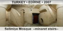 TURKEY • EDİRNE Selimiye Mosque  –Minaret stairs–