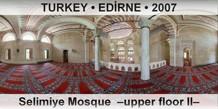 TURKEY • EDİRNE Selimiye Mosque  –Upper floor II–