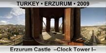 TURKEY • ERZURUM Erzurum Castle  –Clock Tower I–