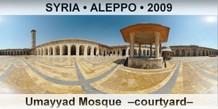 SYRIA • ALEPPO Umayyad Mosque  –Courtyard–
