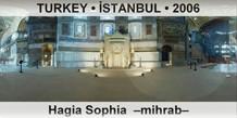 TURKEY • İSTANBUL Hagia Sophia  –Mihrab–