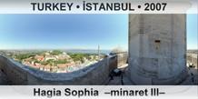 TURKEY • İSTANBUL Hagia Sophia  –Minaret III–
