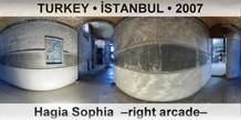 TURKEY • İSTANBUL Hagia Sophia  –Right arcade–