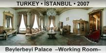 TURKEY • İSTANBUL Beylerbeyi Palace  –Working Room–