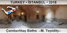 TURKEY • İSTANBUL Çemberlitaş Baths  –M. Tepidity–