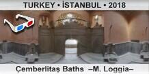 TURKEY • İSTANBUL Çemberlitaş Baths  –M. Loggia–