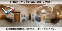 TURKEY • İSTANBUL Çemberlitaş Baths  –F. Tepidity–