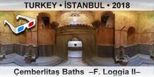 TURKEY • İSTANBUL Çemberlitaş Baths  –F. Loggia II–