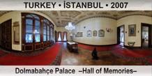 TURKEY • İSTANBUL Dolmabahçe Palace  –Hall of Memories–