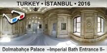 TURKEY • İSTANBUL Dolmabahçe Palace  –Imperial Bath Entrance II–