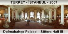 TURKEY • İSTANBUL Dolmabahçe Palace  –Süfera Hall III–
