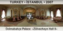 TURKEY • İSTANBUL Dolmabahçe Palace  –Zülvecheyn Hall II–