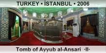TURKEY • İSTANBUL Tomb of Ayyub al-Ansari  ·II·