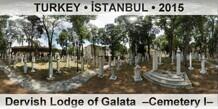 TURKEY • İSTANBUL Dervish Lodge of Galata  –Cemetery I–