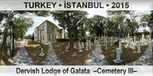 TURKEY • İSTANBUL Dervish Lodge of Galata  –Cemetery III–